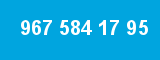 967 584 17 95 967 584 17 95